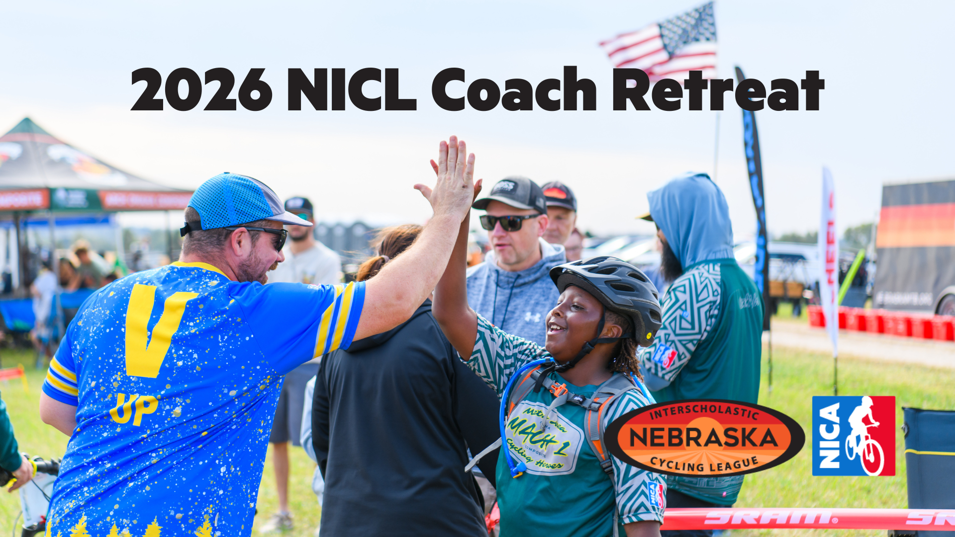 A group of people at an outdoor event high-five and smile. One person wears a bike helmet. Signs for Nebraska Interscholastic Cycling League (NICL) and NICA are visible. Text reads: “2026 NICL Coach Retreat.”.